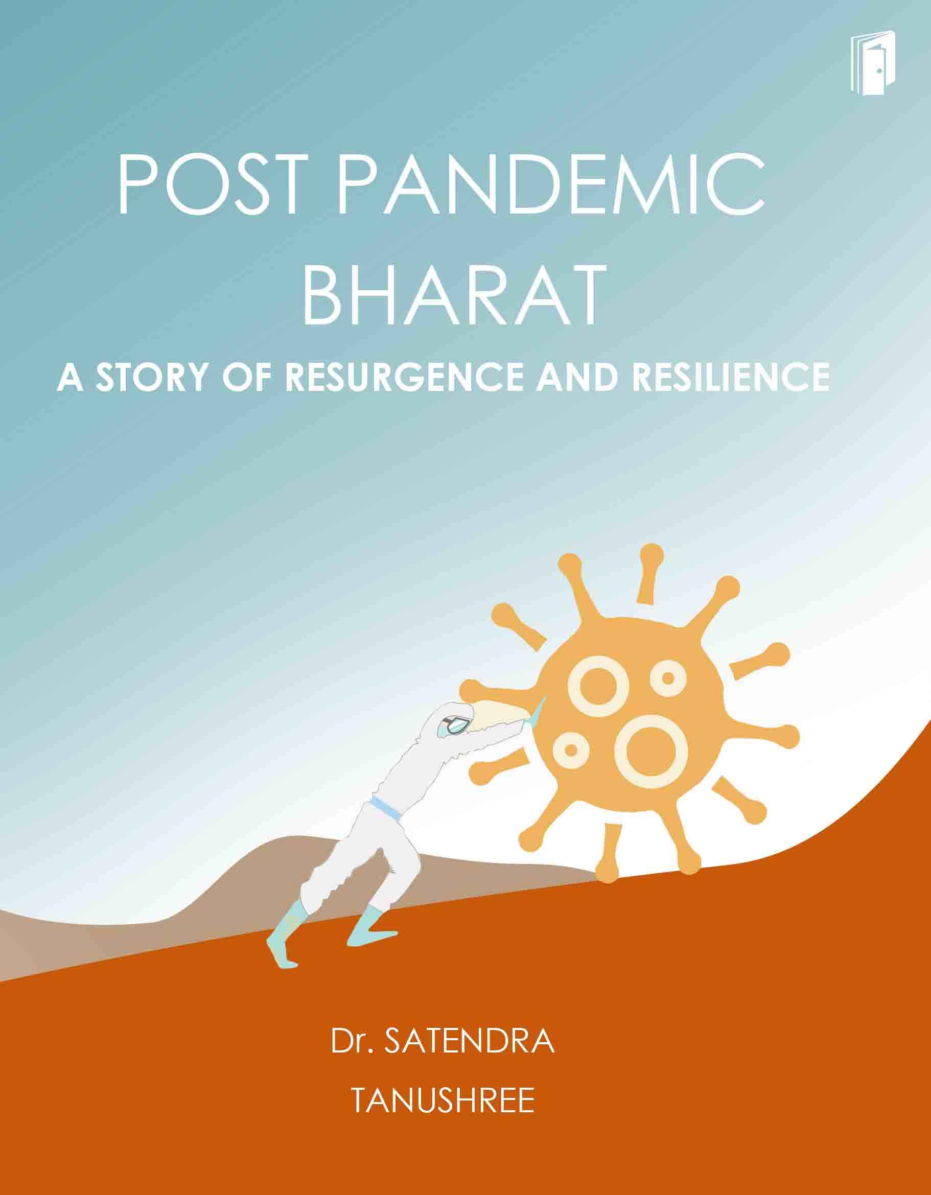 Post Pandemic Bharat A Story of Resurgence and Resilience 