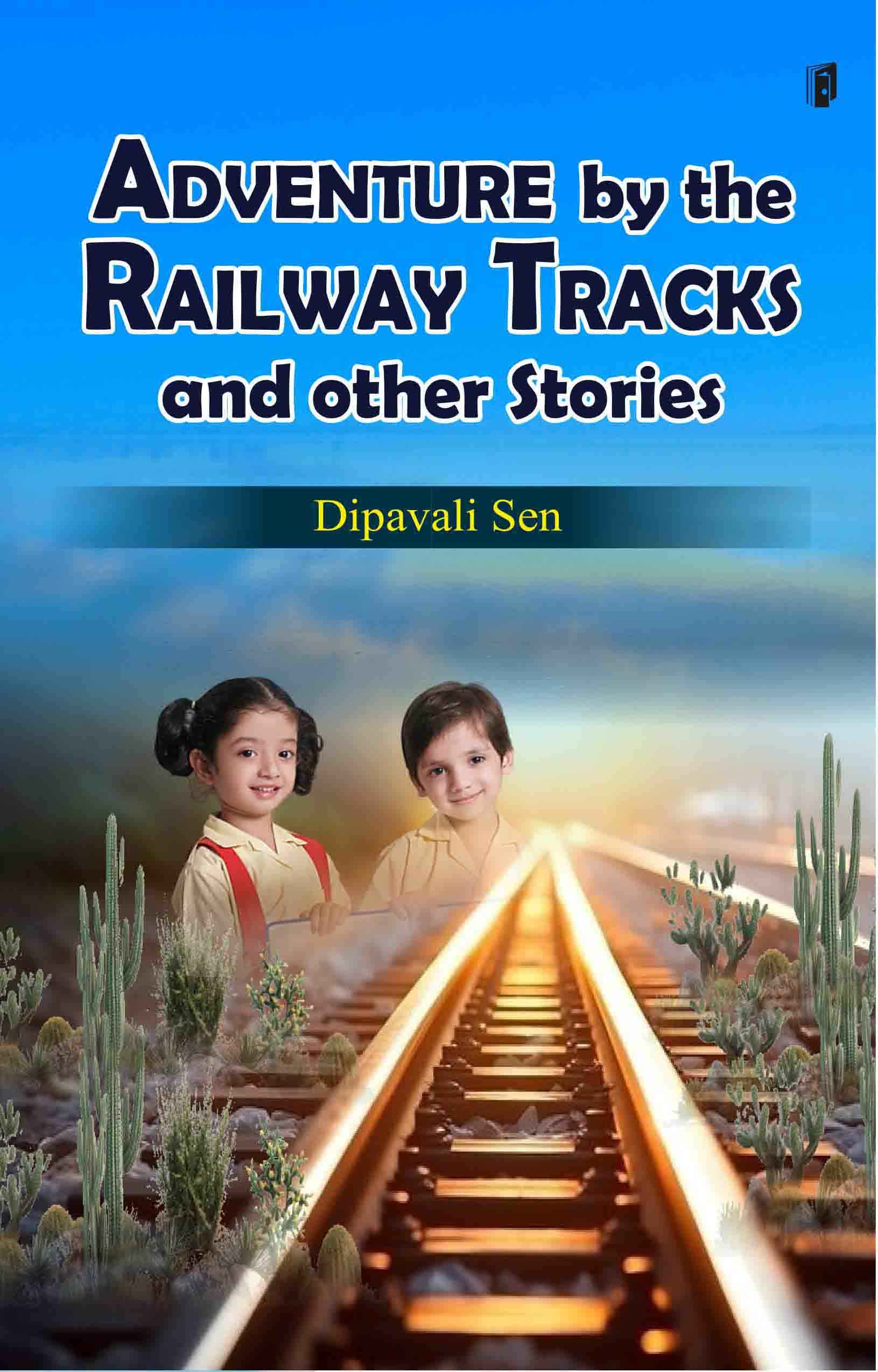 ADVENTURE BY THE RAILWAY TRACKS AND OTHER STORIES