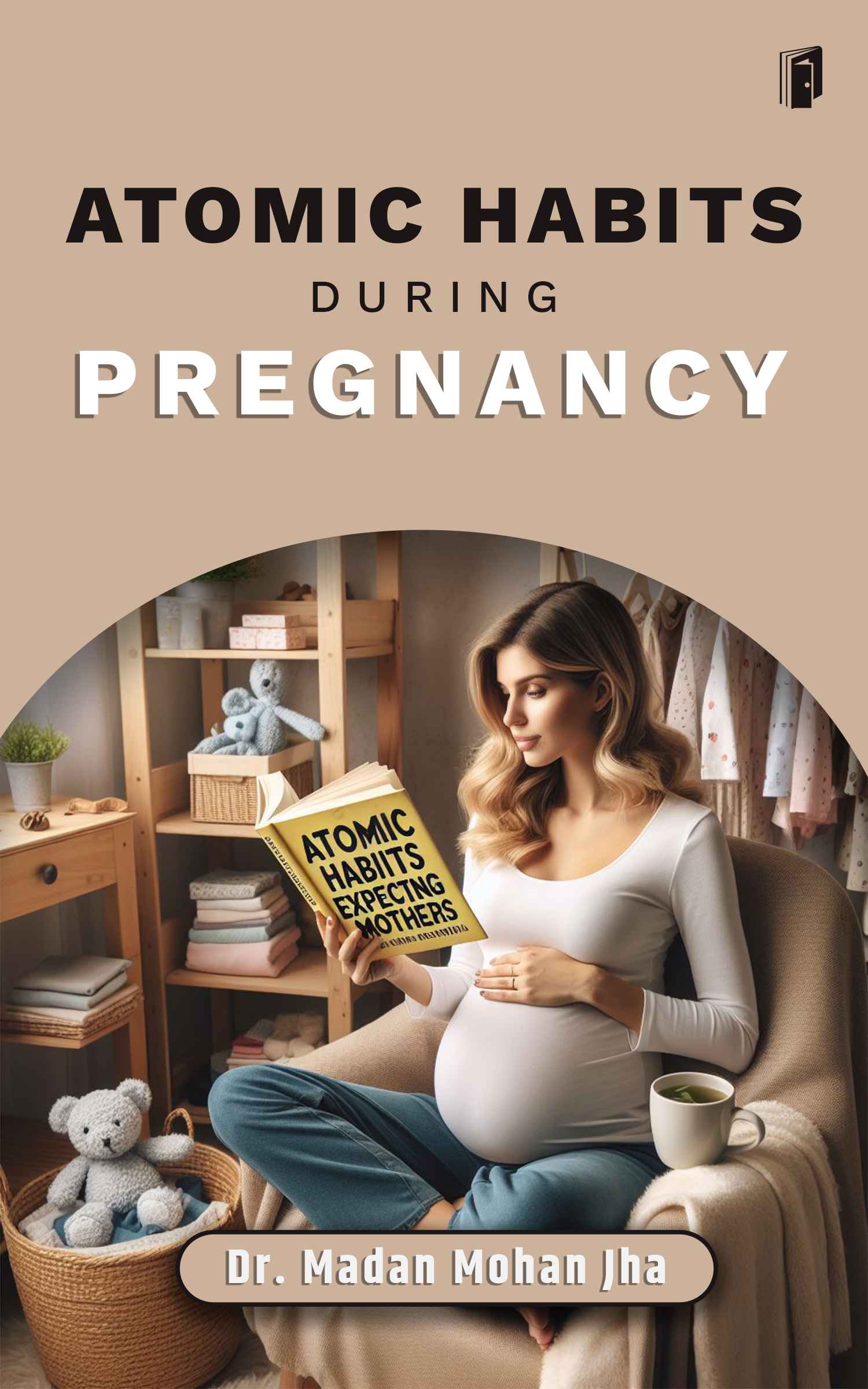 ATOMIC HABITS DURING PREGNANCY