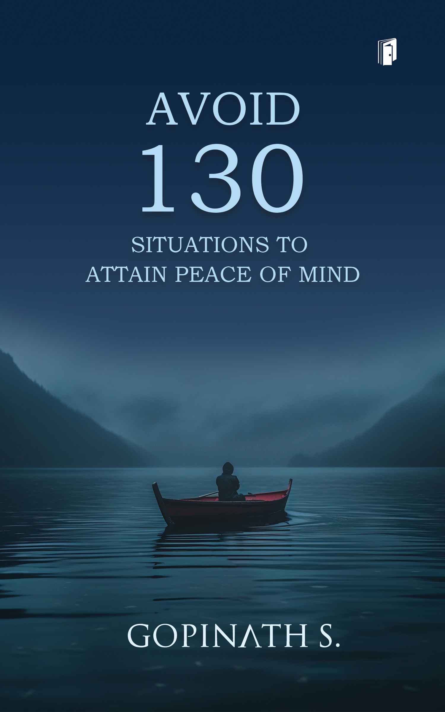 AVOID 130 SITUATIONS TO ATTAIN PEACE OF MIND