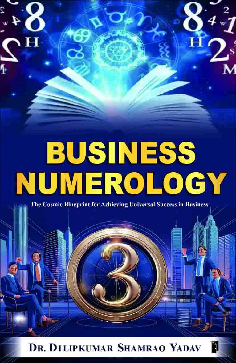 Business Numerology: The Cosmic Blueprint for Achieving Universal Success in Business