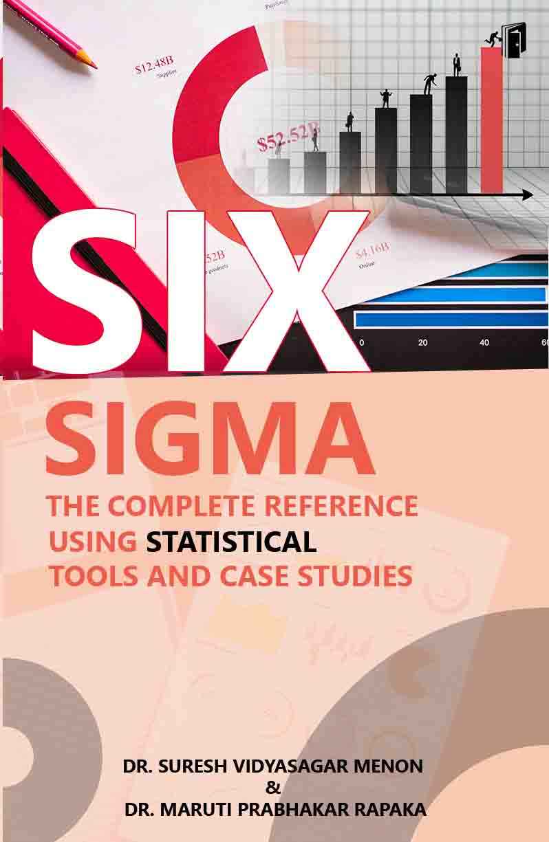 Six Sigma The Complete Reference Using Statistical Tools And Case Studies